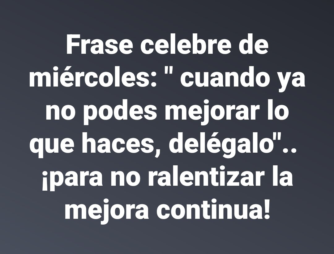 ccagna's tweet image. La Mejora Continua se nutre del "aprender haciendo", por eso que cuando veas que ya no podes mejorar lo que haces es la hora. 
"La Hora de Delegar" y ponerse uno mismo en "modo jdi" (just do it).
#rrhh #crecer #capitalhumano #productividad #Kaizen #lean