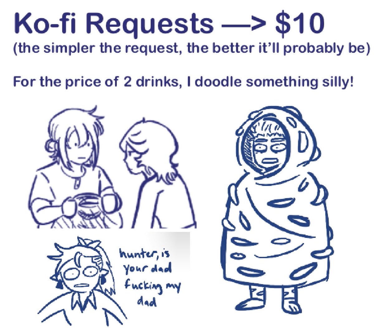 might take a while to get commissions going, so I'm setting this up for now on kofi. go nuts or whatever 👍 