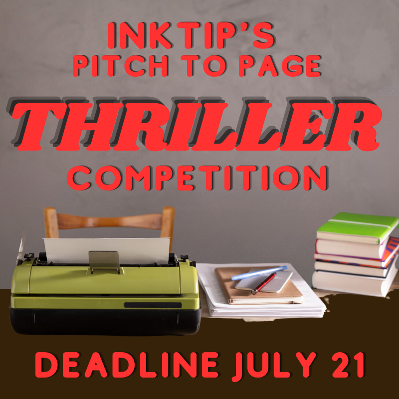 InkTip's Pitch to Page Thriller Screenwriting Competition is officially OPEN. Win prizes and get noticed by vetted producers! Deadline is July 21st. Let the cinematic journey begin! Submit here: ow.ly/6miK50P4CNP #filmmaking #cinema #InkTipPitchToPage