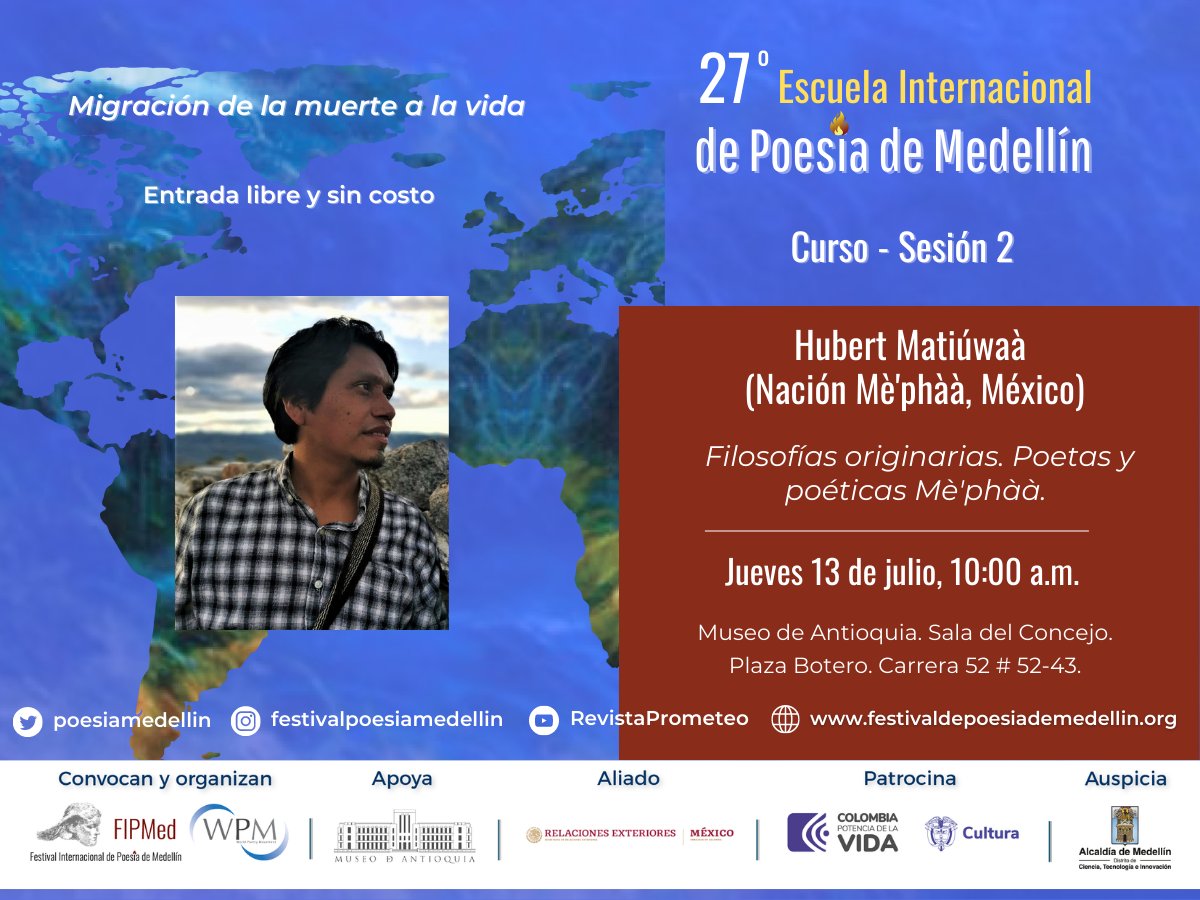 EmbaMexCol's tweet photo. #Prográmate | Asiste a la segunda sesión del curso "Filosofías originarias. Poetas y poéticas Mè’phàà", a cargo del poeta mexicano Hubert Matiúwaà.

🗓️Jueves 13 de junio
📍Museo de Antioquia. Sala del Concejo. 
⏰10:00 a.m. 

México presente en el #33FIPMed 🪶 @poesiamedellin https://t.co/H6TUO1L8Rc
