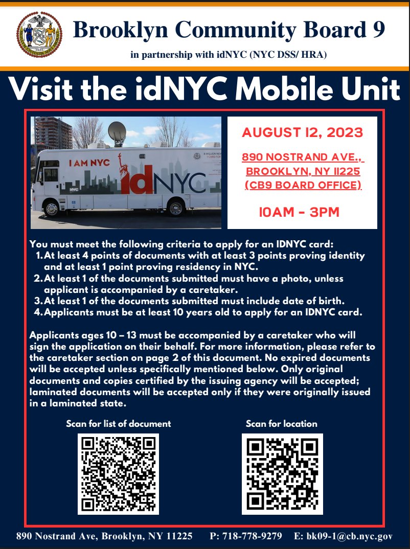 Bklyn CB9 (@bklyn_cb9) on Twitter photo Join us on August 12, 2023! IDNYC will be outside of our Community Board 9 Brooklyn to assist with IDNYC card registration. Contact our office if you are interested in participating.
P: 718-778-9279
E: bk09-1@cb.nyc.gov Join us on August 12, 2023! IDNYC will be outside of our Community Board 9 Brooklyn to assist with IDNYC card registration. Contact our office if you are interested in participating.
P: 718-778-9279
E: bk09-1@cb.nyc.gov