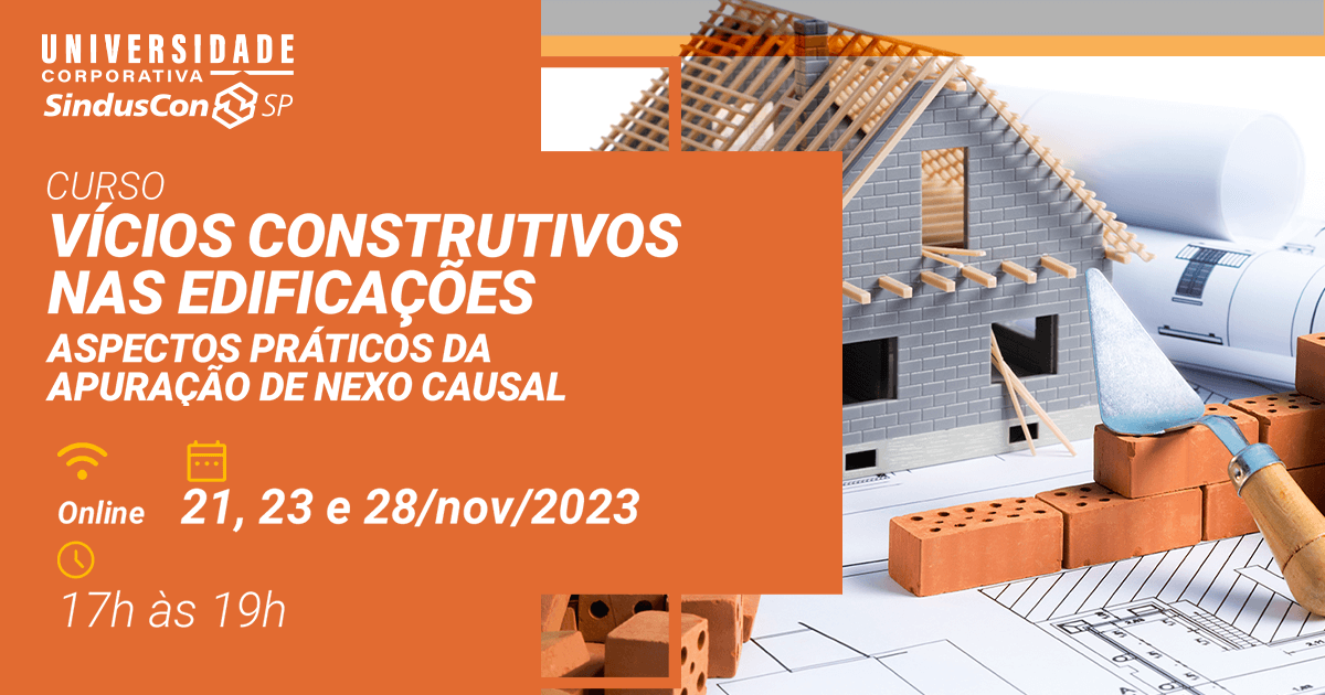 Vícios Construtivos nas Edificações – Aspectos Práticos da Apuração de Nexo Causal serão debatidos em curso da Universidade Corporativa SindusCon-SP nos dias 21, 23 e 28 de novembro.

Verifique os valores das inscrições aqui: mla.bs/46b4aac4