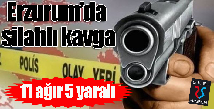 Erzurum’da silahlı kavga: 1’i ağır 5 yaralı eksi25haber.com/erzurum-da-sil…