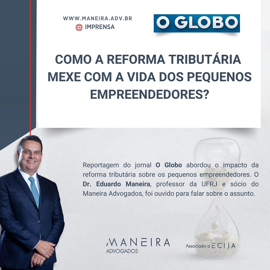maneira_adv's tweet photo. Reportagem do jornal O Globo abordou o impacto da reforma tributária sobre os pequenos empreendedores. O Dr. Eduardo Maneira, professor da UFRJ e sócio do Maneira Advogados, foi entrevistado para falar sobre o assunto.

Confira reportagem na íntegra:
https://t.co/FEM5SNW4A0 https://t.co/aeHvWB49IE