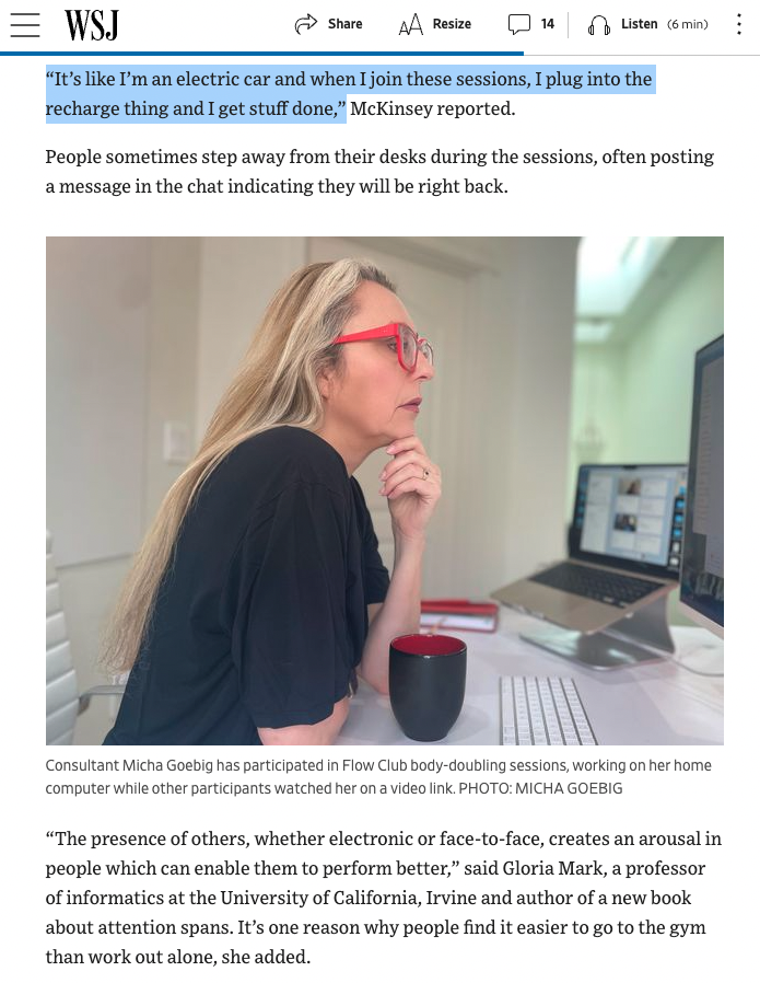 Body doubling with Flow Club is the 'latest work-from-home craze' according to @WSJ. 

We can't clone you just yet, but we help you get more done. 

#ADHD #adhdtwitter #wfh #WorkFromHome