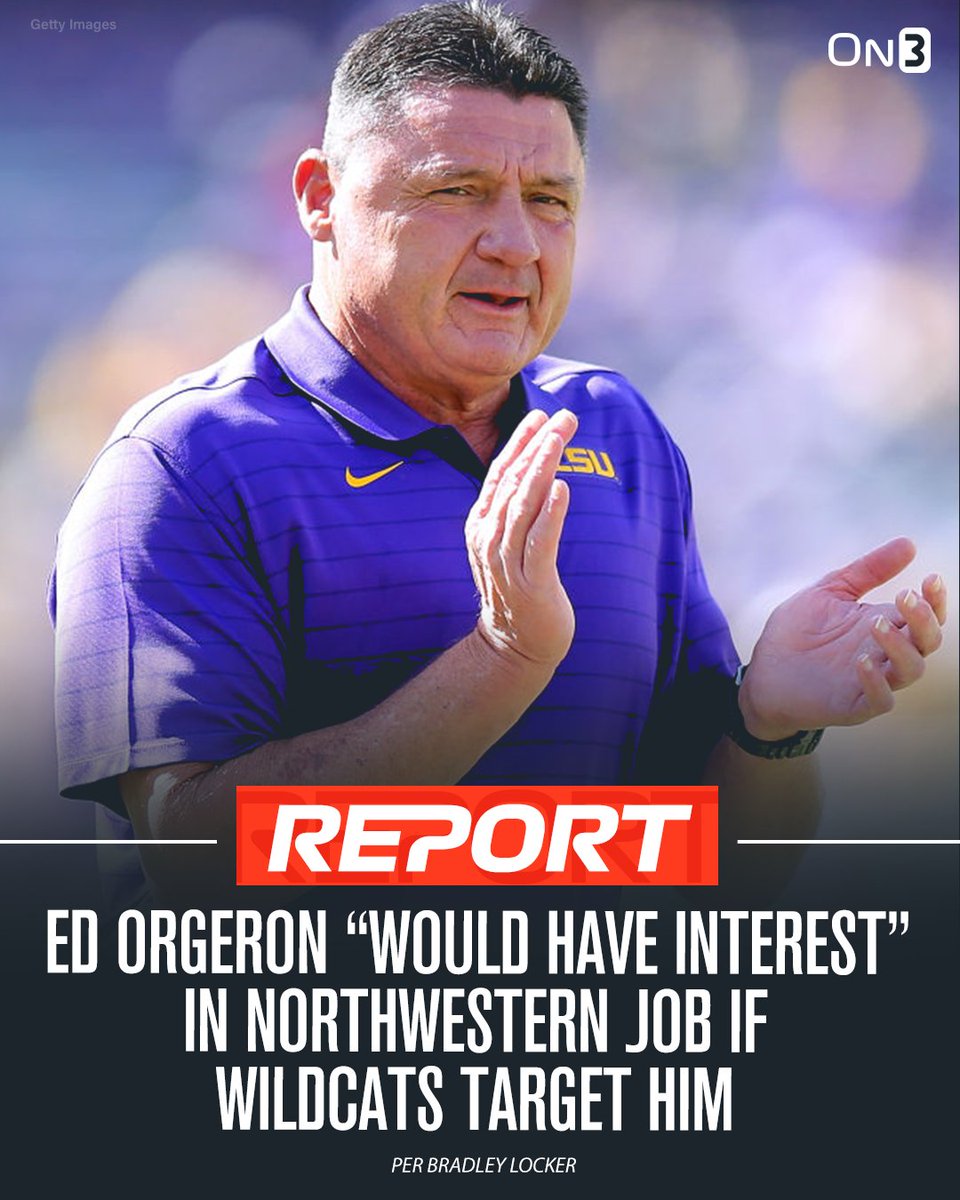 On3's tweet photo. Former LSU head coach Ed Orgeron “would have interest” in the Northwestern job if the Wildcats go after him, @Bradley_Locker reports. 

Coach O making a comeback? 👀

https://t.co/VFhUNgc6ho https://t.co/Z2MAxsowfB