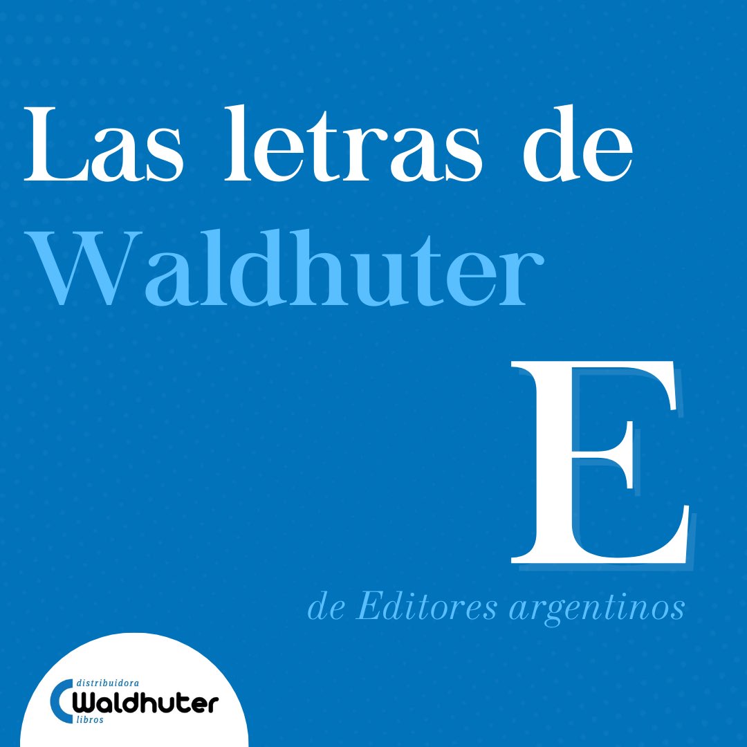 Waldhuter's tweet photo. Las letras de Waldhuter: hoy, la E de @EditoresArg ✨📚

🇦🇷 Editores argentinos es un sello editorial que nació en 2012. Su catálogo se divide en tres grandes colecciones: Literatura argentina, Literatura extranjera y Serie Mundos. https://t.co/8vuk2TmbrV