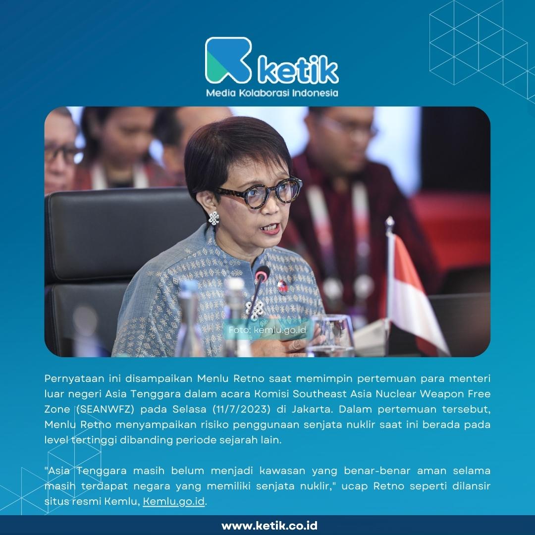 ketikmedia's tweet image. Menlu Retno: Kawasan Asia Tenggara Harus Tetap Bebas Senjata Nuklir

Sumber: Ketik.co.id | Media Kolaborasi Indonesia. 
ketik.co.id/berita/menlu-r…

#ASEAN #Nuklir #Kemlu #Kementerianluarnegeri #RetnoMarsudi #ketik #ketikmedia #beritaterkini #beritahariini