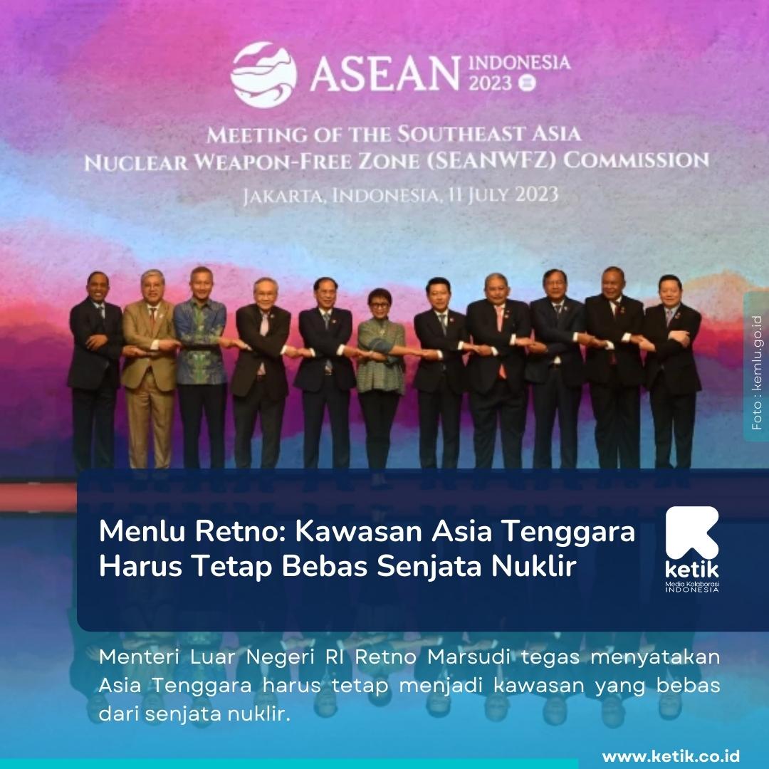 ketikmedia's tweet image. Menlu Retno: Kawasan Asia Tenggara Harus Tetap Bebas Senjata Nuklir

Sumber: Ketik.co.id | Media Kolaborasi Indonesia. 
ketik.co.id/berita/menlu-r…

#ASEAN #Nuklir #Kemlu #Kementerianluarnegeri #RetnoMarsudi #ketik #ketikmedia #beritaterkini #beritahariini