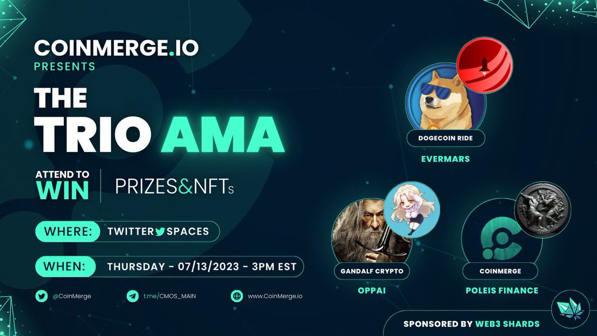 📢CoinMerge.io Presents our TRIO AMA w/ Gandalf &amp; DCR Ft🎤 $POFI $OPPAI &amp; #EVERMARS

⏰7/13 @ 3pmEST

#NFT #GiveAways

▶️Follow
@poleisfinance
<a href="/Oppaitoken/">Oppai</a>
@EverMarsERC20
<a href="/gandalfcryptto/">GandalfCrypto</a>
@DogecoinRide
<a href="/coinmerge/">CoinMerge</a>
▶️Like, RT &amp; 🏷 2
▶️Tune In👇
x.com/i/spaces/1Mnxn…