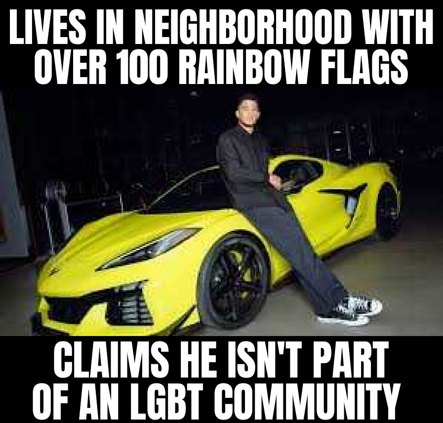 Lives in neighborhood with over 100 rainbow flags... Claims he isn't part of an LGBT community...
#meme #joke #haha #lmao #memes #flag #community #car