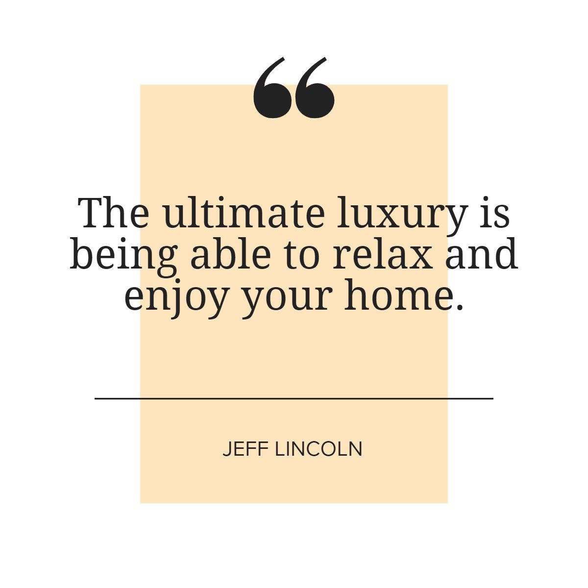 'The ultimate luxury is being able to relax and enjoy your home'
― Jeff Lincoln 📖

#luxurylifestyle  #luxury  #home  #lifestyle  #jefflincoln  #quote  #quoteoftheday
#callniecie