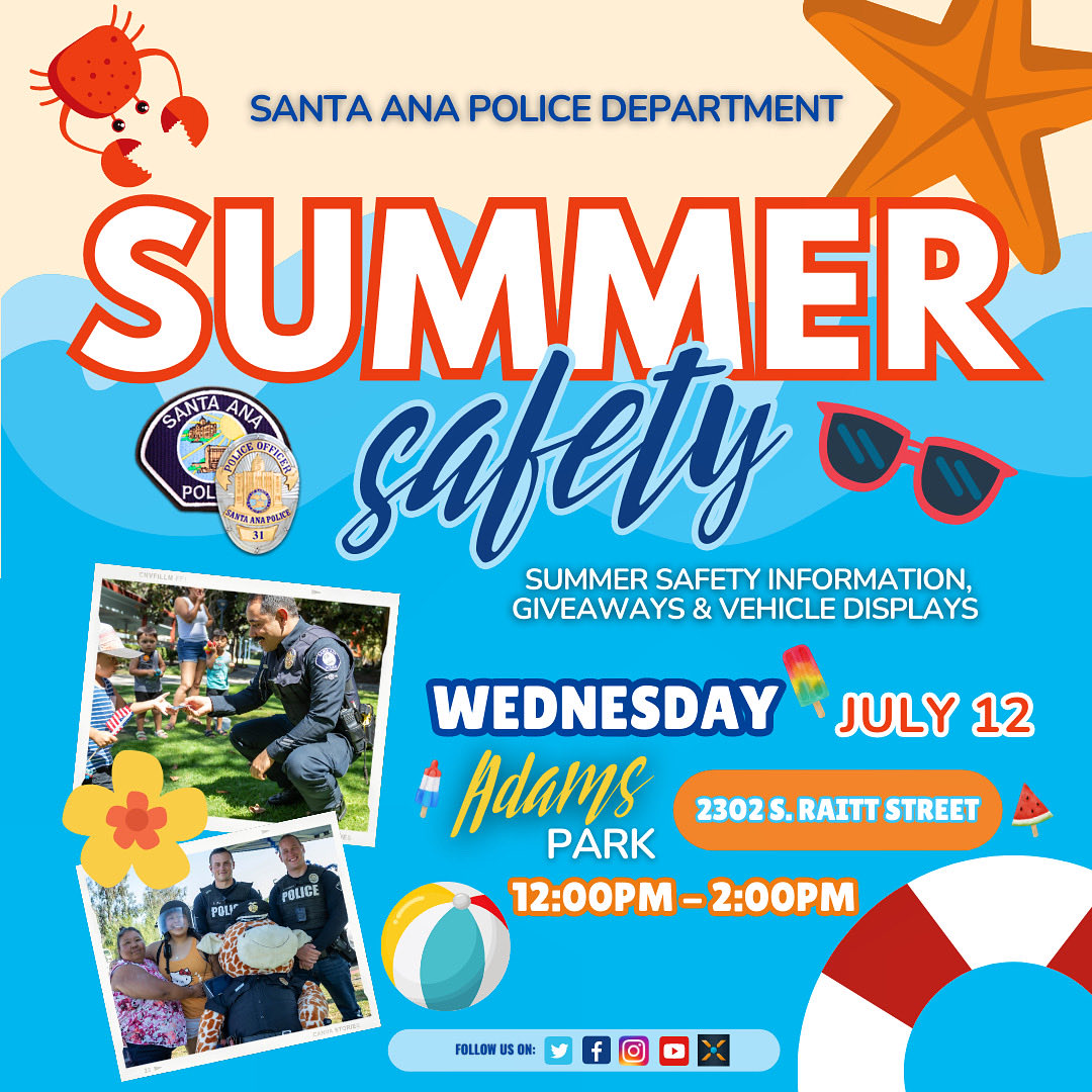 SantaAnaPD's tweet photo. #SavetheDate Join us on Wednesday, July 12 from 12pm-2pm at Adams Park for our 2nd Summer Safety event of the #summerseason ☀️ Don’t miss out on summer safety information, giveaways and vehicle displays! #summerfun #summeractivities #communitypolicing #WeAreSAPD https://t.co/njKDs2pZy3
