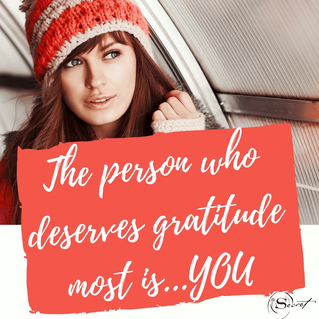 Be grateful everyday
The person who deserves your gratitude more than anyone else is you.

thesecret.tv