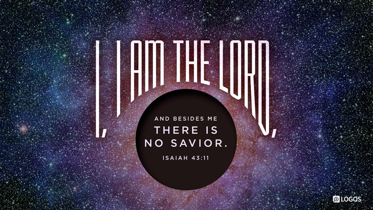 hickoryhill8520's tweet photo. Isaiah 43:11
Legacy Standard Bible

I, even I, am Yahweh,
 And there is no savior besides Me. https://t.co/FNbq9eajSM