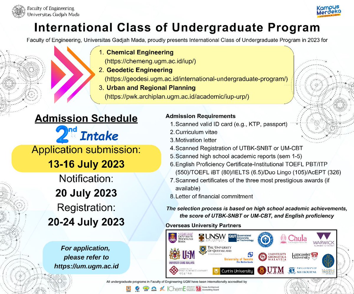 [INTERNATIONAL UNDERGRADUATE PROGRAM FACULTY OF ENGINEERING INTAKE 2 2023 ARE OPEN]
Hello, Pejuang UGM! The International Undergraduate Program Faculty of Engineering Intake 2 are open! 🎉
The applications period starts from:
13 July 2023 and ends on 16 July 2023! 📅

#iupugm