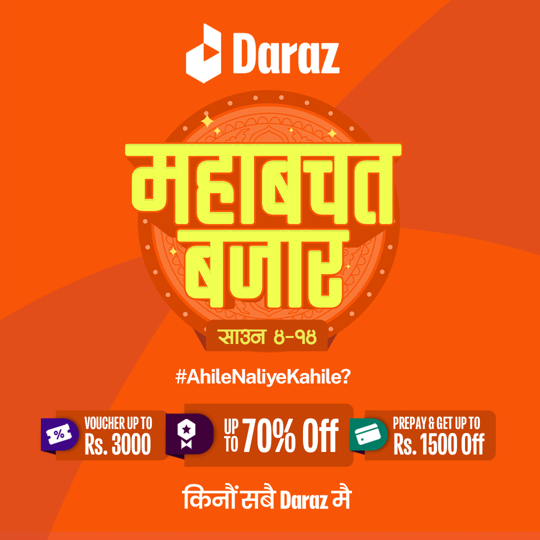 Introducing the highly anticipated महाबचत बजार साउन ४-१४- click.daraz.com.np/e/_C6rRil !

Vouchers up to Rs. 3,000, Up to 70% off, and Pre-Payment Discounts up to Rs. 1,500!

#DarazNepal #KinauSabaiDarazMai #MahaBachatBazaar #AhileNaliyeKahile