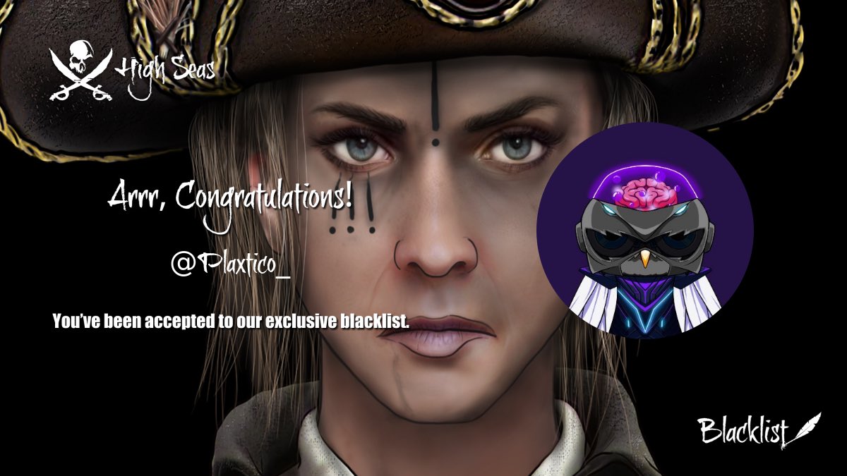 Ahoy, @Plaxtico_ ! The captain's gandered at yer papers, and yer petition for the blacklist of the @HighSeasGameFi has been accepted!✅ Ready yer cutlasses and batten down the hatches, for from this day on, ye sail under the black flag!🏴‍☠️#hspcrew