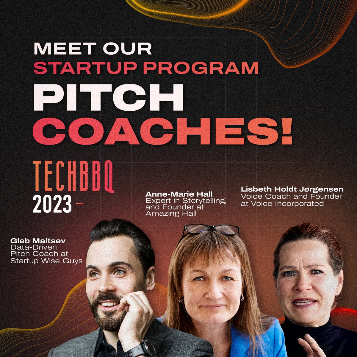 Meet the pitch coaches behind our Startup Program! 
🔥 Anne-Marie Hall, <a href="/AmazingHall/">Amazing Hall</a> 
🔥 <a href="/GlebMaltsev/">Gleb Maltsev</a>, @StartupWiseGuy
🔥 Lisbeth Holdt Jørgensen, Voice Incorporated
See you at the most hygge tech conference in the Nordics! ➤Tickets: bit.ly/3CNwZ40

#TechBBQ #nordicmade