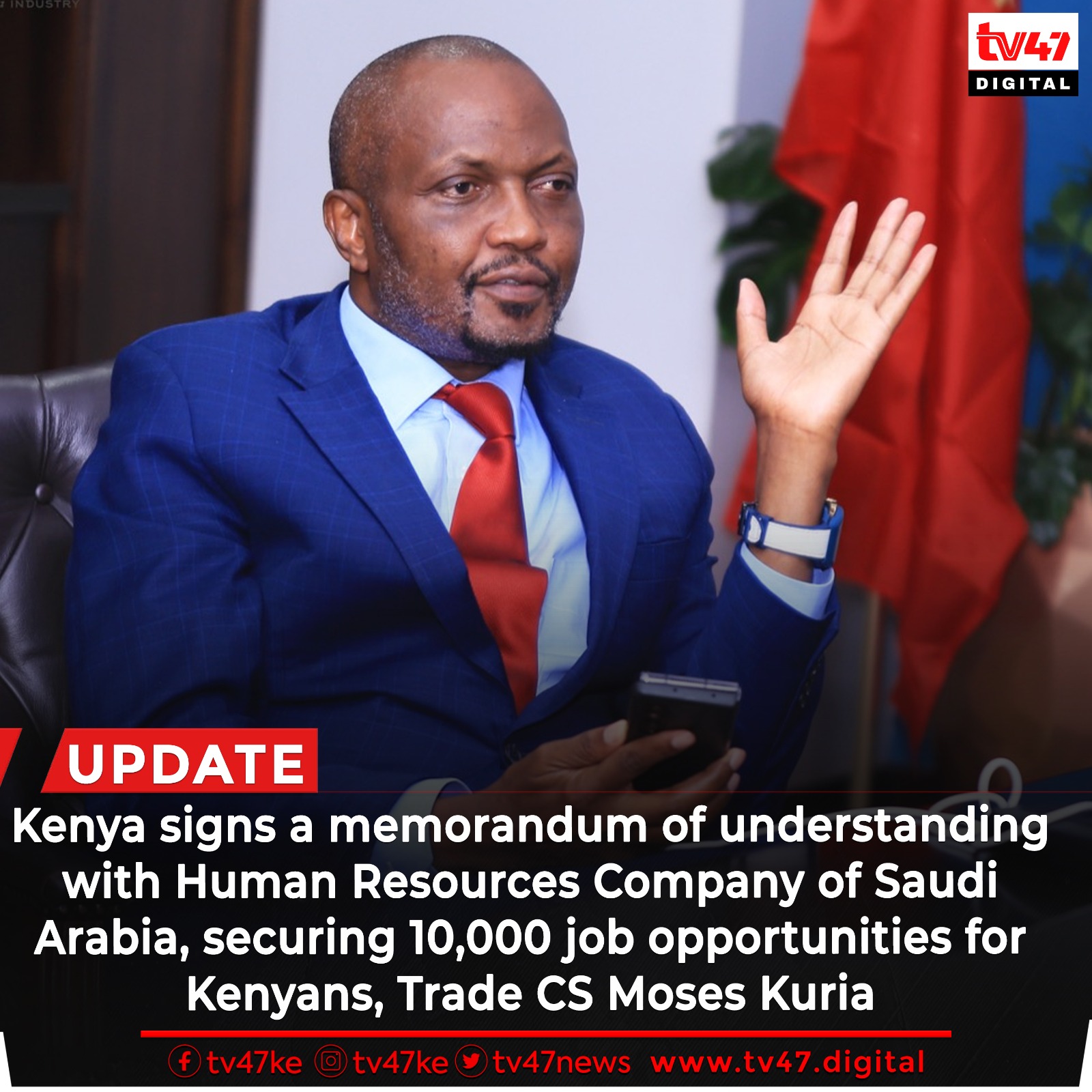 TV47 on Twitter "KENYA Secures 10,000 jobs for Kenyans in Saudi Arabia