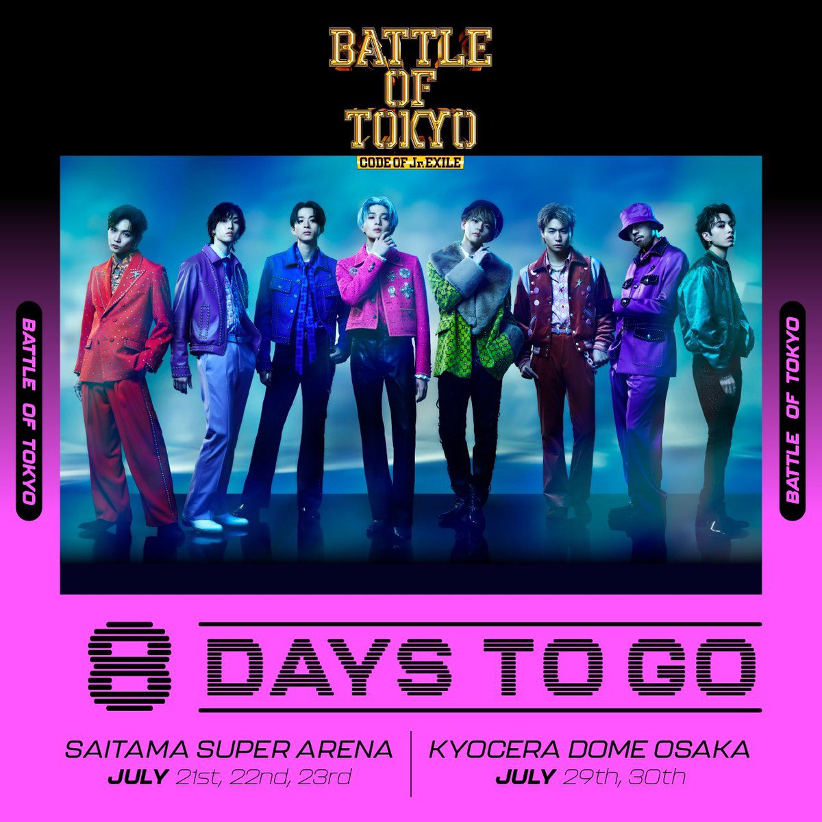 ⋰ #BATTLEOFTOKYO ～CODE OF Jr.EXILE～ 8 DAYS TO GO