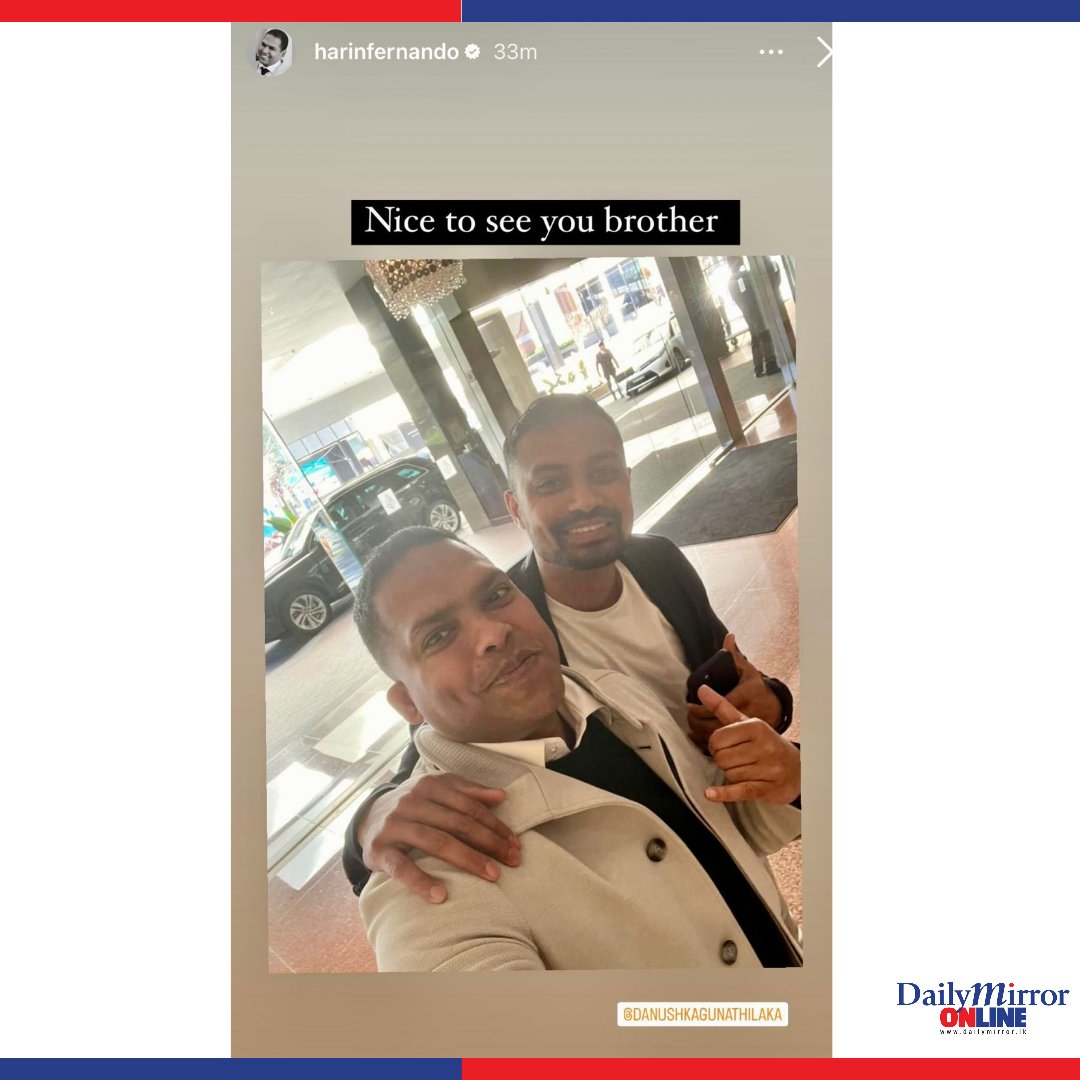 Dailymirror_SL's tweet photo. “Nice to see you brother”

Tourism Minister Harin Fernando met cricketer Dhanushka Gunatillake, who has been accused of rape, in Australia.

Fernando shared a photograph of his meeting with Gunatillake together with tourism brand ambassador Sanath Jayasuriya with the text “nice to see you brother”.