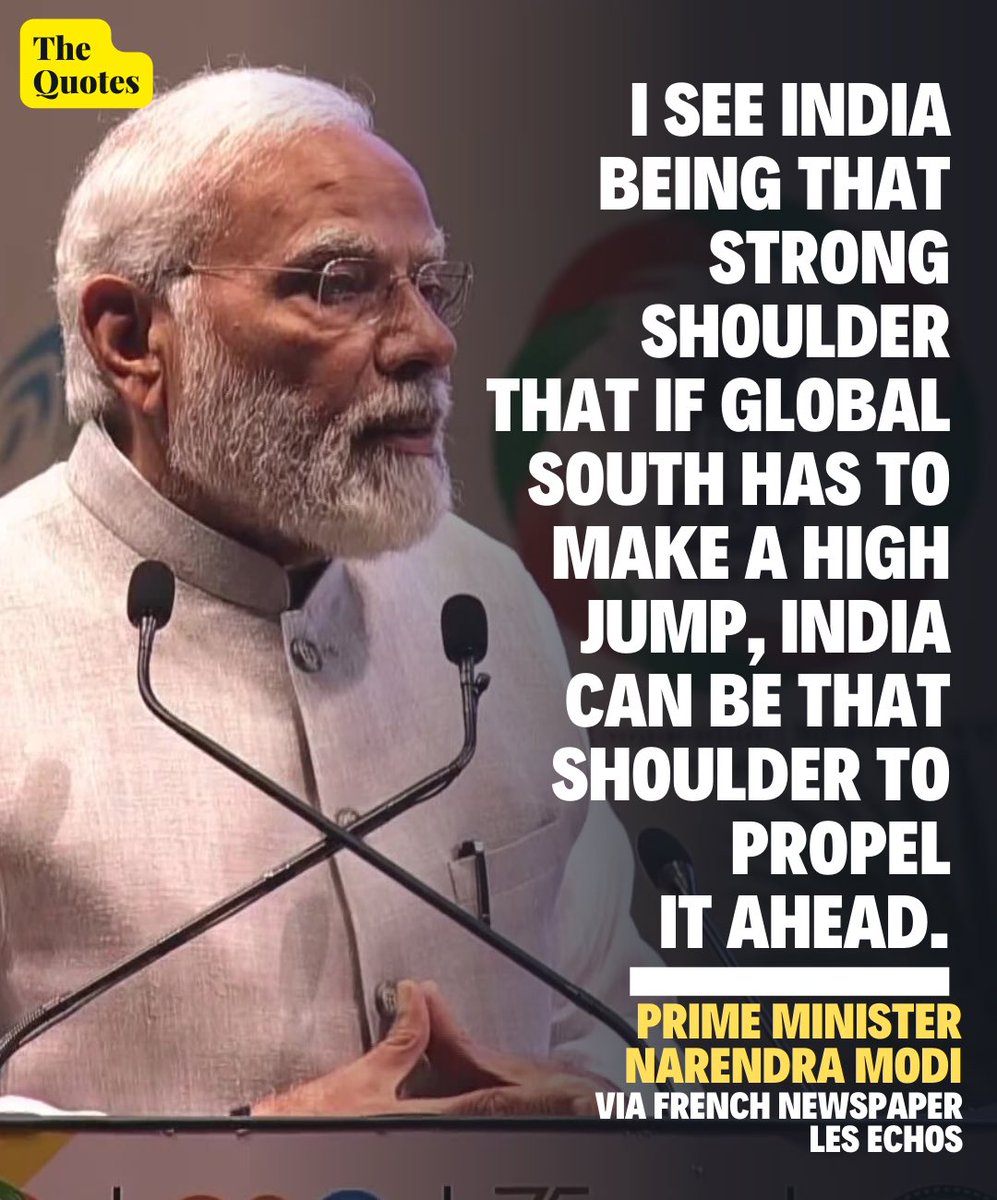TheQuotesLive's tweet image. Prime Minister Narendra Modi, in an interview with French newspaper Les Echos claims India will make significant contribution in the success of Global South. 
#PMModiFranceVisit #NarendraModi #Latestdevelopment