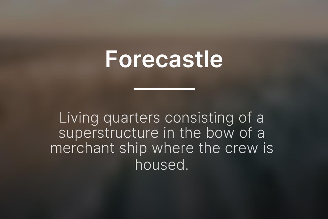 DailyDefPost's tweet image. Forecastle: Living quarters consisting of a superstructure in the bow of a merchant ship where the crew is housed.

#Forecastle #WordOfTheDay #DailyDefinition