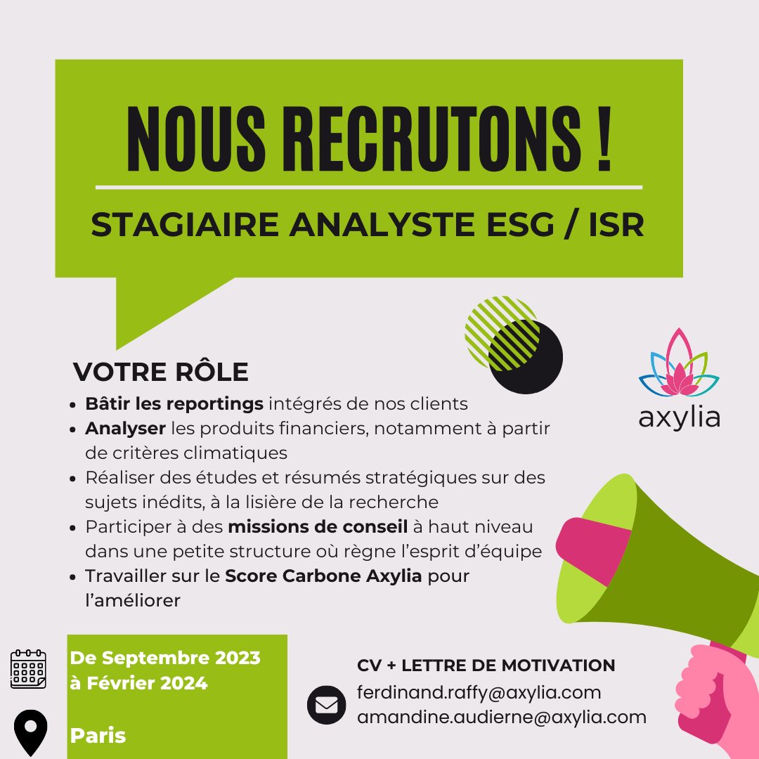 OFFRE DE STAGE

🗓: 6 mois dès septembre 2023
📍 :  Paris 
 
Axylia, cabinet de conseil financier, pionnier de la Finance Responsable et d’impact, créateur du Score Carbone,  en cours de certification B Corp recrute un stagiaire analyste ESG.

✍️ Votre rôle : 
•Participer aux
