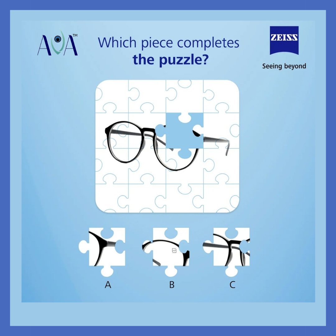 Can you complete the puzzle? Which of these pieces is the key to unlock the picture? Let us know in the comments below!

#ZEISS #ZEISSVisionCare #SeeingBeyond  #EyePuzzles #aksharvisionarena #dryeyeclinic #lowvisionspecialist #navsari #drkeyursharma #optomdrashti #optomtulsi