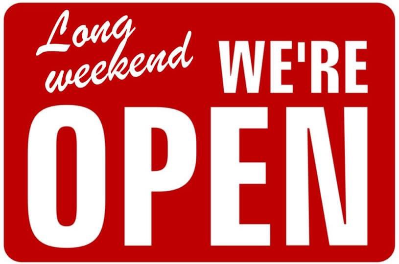 We are open all weekend