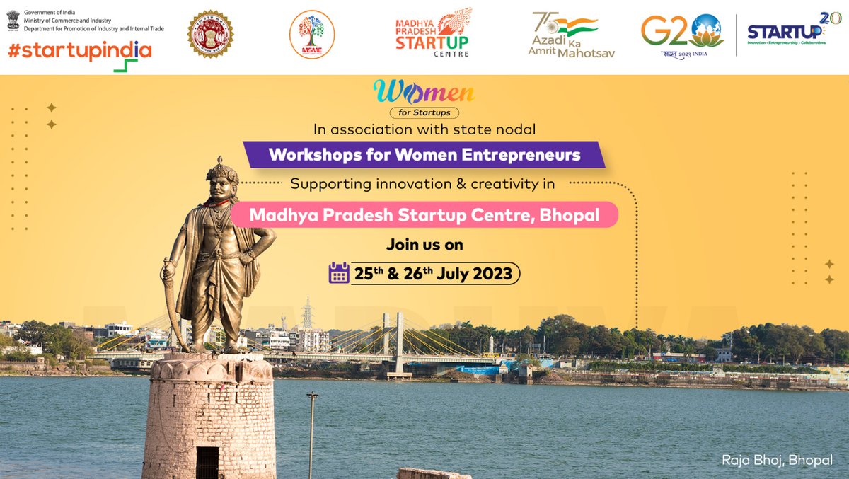 Startup India, DPIIT is organizing the MP edition of its Women for Startups Workshop on 25 &amp; 26 July 2023 at Startup MP Centre, Bhopal. It is curated for aspiring and existing women entrepreneurs from MP. 
Registrations open till 20 July 2023 - bit.ly/3rqlVH7