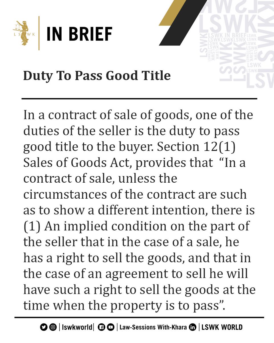 lswkworld's tweet photo. #LSWKInBrief: Duty To Pass Good Title
•
In a contract of sale of goods, one of the duties of the seller is the duty to pass good title to the buyer.
••••
#LSWK #InBrief #Legal #Law #Khara #HTHEXIII #LSWKWorld #Nigeria https://t.co/rKEfvPHSZE