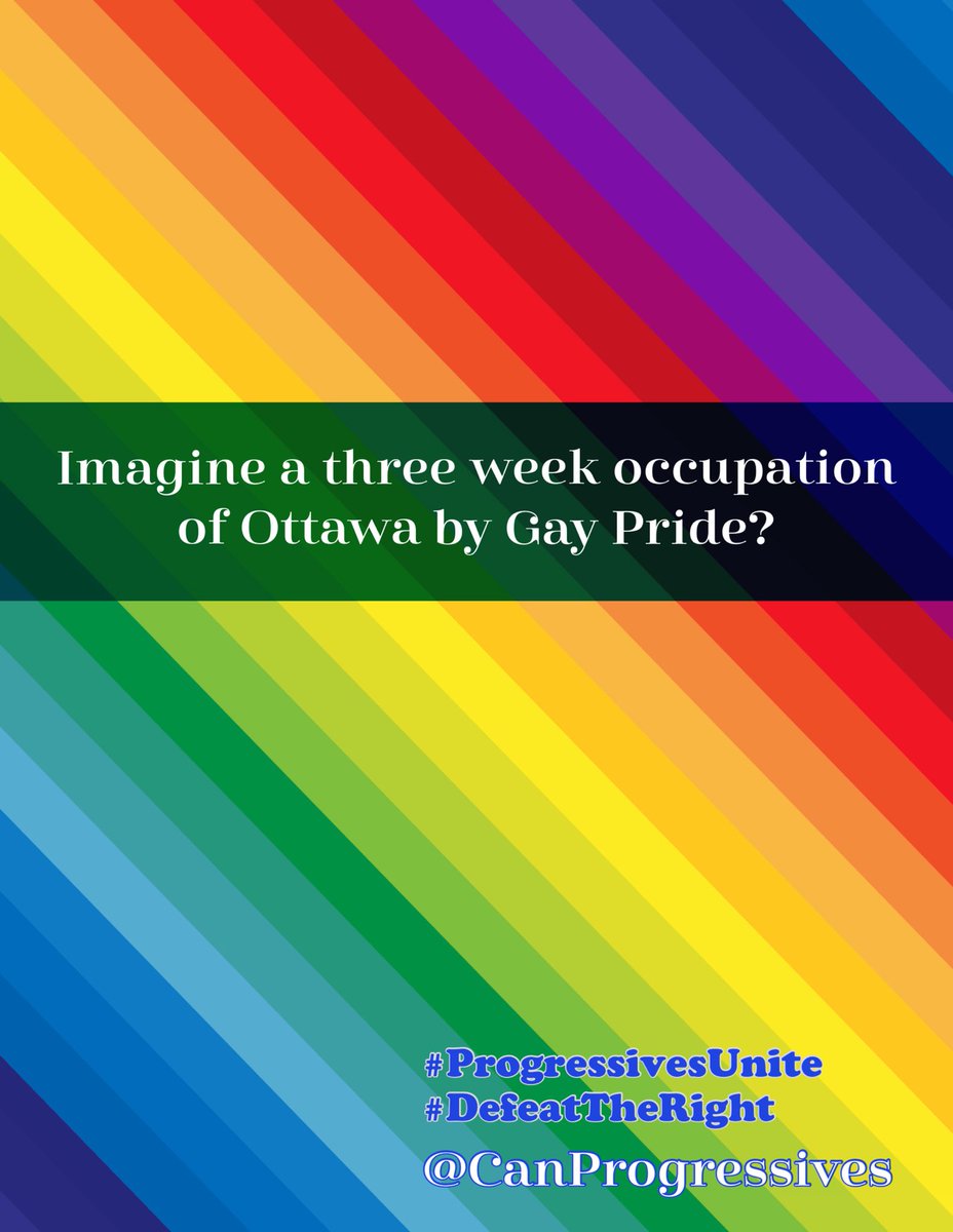 Liberals4Canada's tweet photo. Imagine a three week occupation of Ottawa by Gay Pride? 🏳️‍🌈🏳️‍⚧️
#LGBTQIA #ProgressivesUnite #DefeatTheRight
@canprogressives https://t.co/e7ztdU3wNf