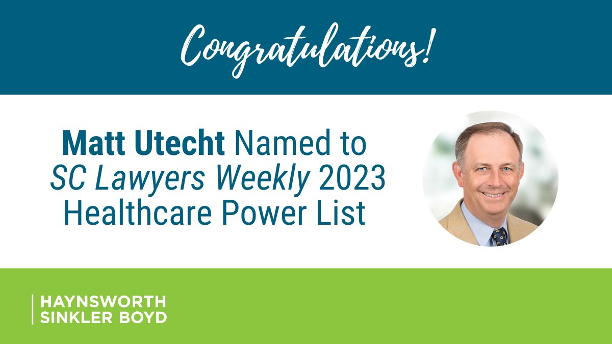 HSBlawfirm's tweet photo. Congratulations to #HSBLaw’s Matt Utecht on being named to the South Carolina Lawyers Weekly 2023 Healthcare Power List! Matt leads HSB’s Healthcare practice group, and you can learn more about his practice here: https://t.co/iQTFaL7kmg https://t.co/ayni8Uatjx