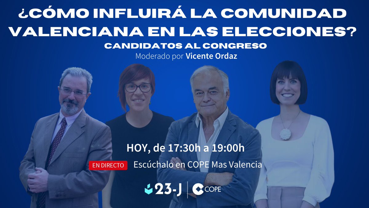 COPEValencia's tweet photo. 📹Sigue en #DIRECTO El 'debate clave' de @COPE
y @lasprovincias con los cabezas de lista por Valencia al congreso
⏰ A partir de las 17.30 horas
👨@VicenteOrdaz
👉Pincha en el enlace https://t.co/I8T4IqYKcm
#COPE223J
#DebateClave https://t.co/Kal8BZjYV1