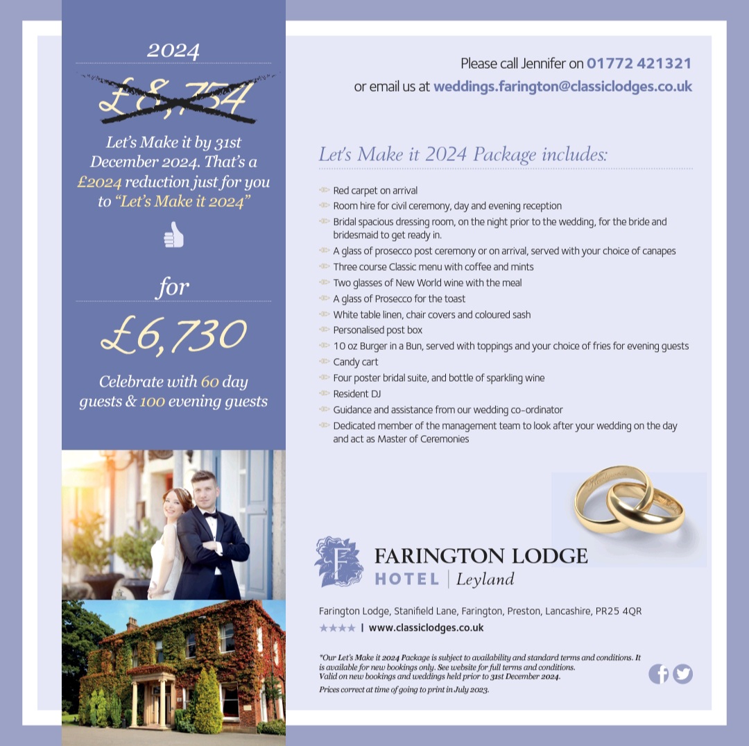 We asked our Wedding Coordinator for her top tip. “Let’s Make it 2024 and offer a £2,024 reduction just for them!" So, if you're hoping to Let's Make it down the aisle between 29/03/2024 and 30/12/2024, then Farington Lodge Hotel is your dream wedding venue!