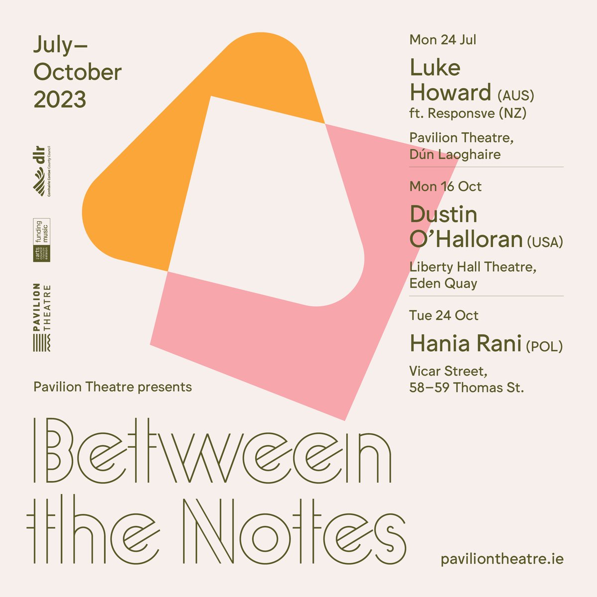 🎶@PavilionTheatre announce #BetweentheNotes🎶
a new concert series showcasing artists from around the world who are reshaping the boundaries of contemporary music

🔸@lukehowardmusic 24.07
🔸 @DustinOHalloran 16.10
🔸 @haniaranimusic 24.10

👀paviliontheatre.ie/events/view/be…