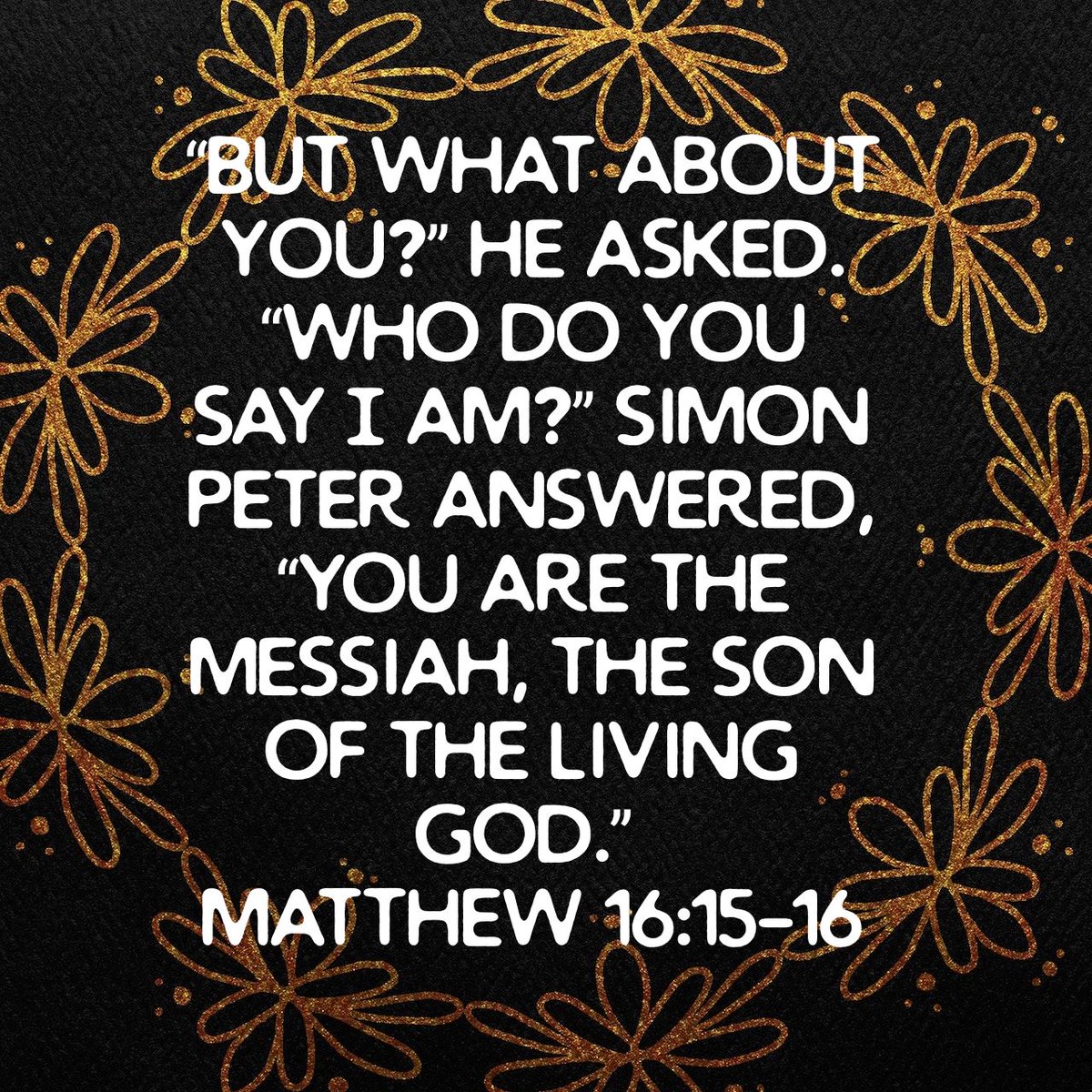 TylerHoops9304's tweet photo. “But what about you?” he asked. “Who do you say I am?” Simon Peter answered, “You are the Messiah, the Son of the living God.”
Matthew 16:15-16 NIV

https://t.co/rTGvcfkoTK https://t.co/CjBCexSka5