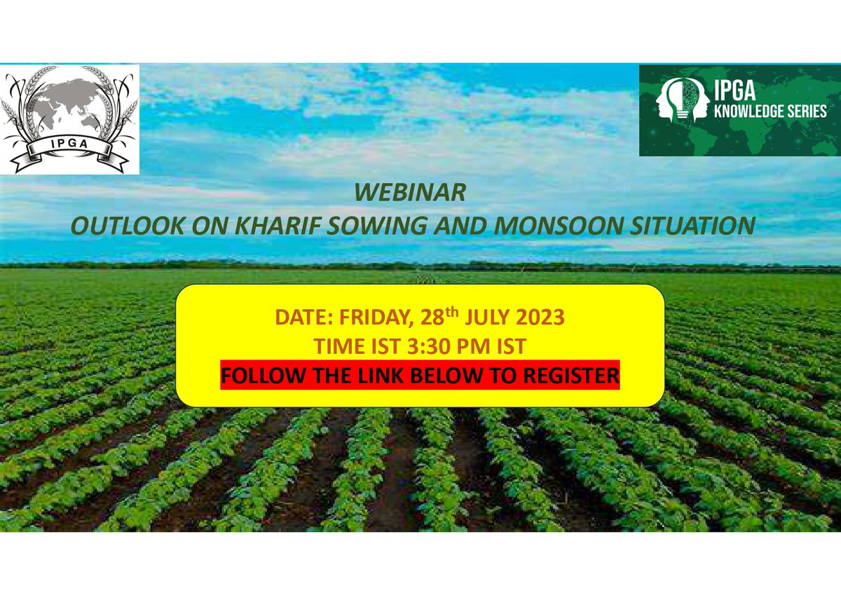 IPGA will be hosting a webinar regarding the OUTLOOK ON KHARIF SOWING AND MONSOON SITUATION under the aegis of the IPGA KNOWLEDGE SERIES. The webinar is scheduled on 28TH JULY , 2023 AT 3:30 PM INDIA TIME. 
CLICK ON THE LINK TO REGISTER
forms.gle/NiCKnFzamSQh9y…