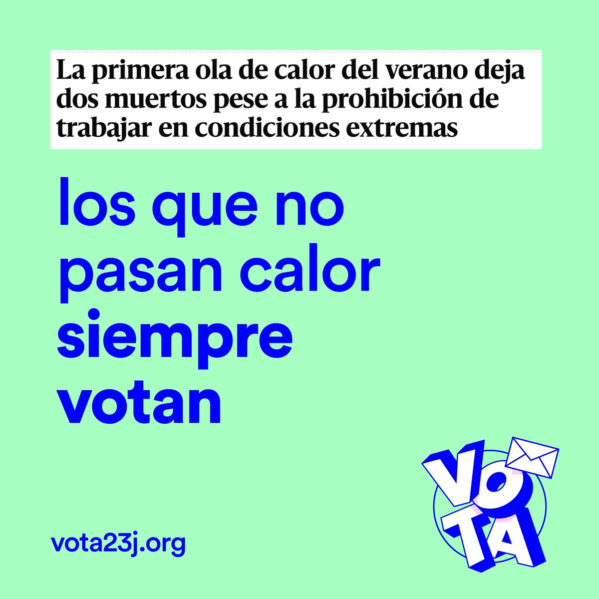 ¡Que el termómetro 🌡️ no te detenga! 
🫠 Los que no pasan calor siempre votan. Pero tú te juegas mucho más 💪.

#Vota23J y llévate contigo a tu madre y tu abuela, que ya tienen agujetas de darle al abanico 🪭

#MultiplicaTuVoto en vota23j.org