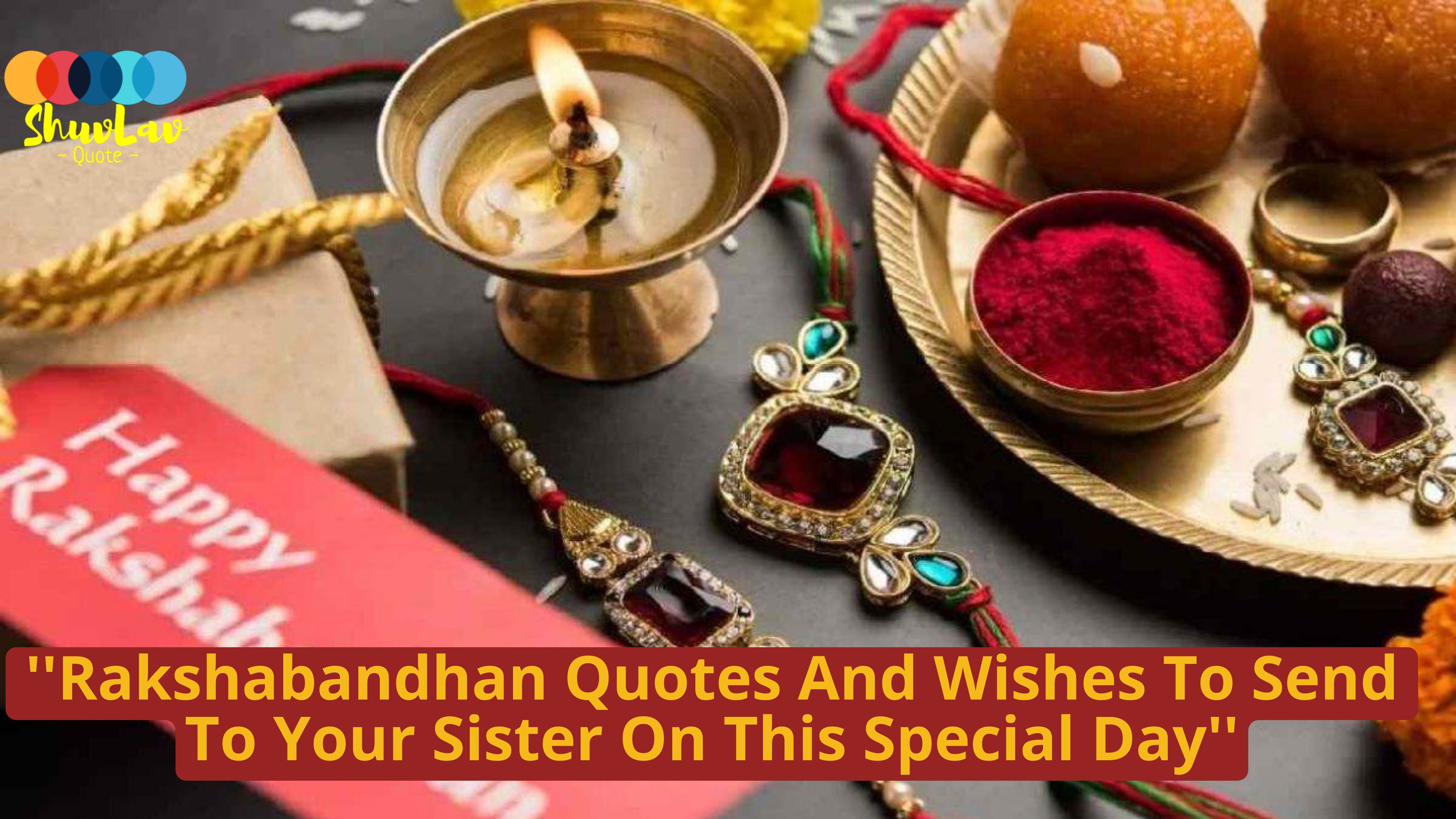 Rakshabandhan Quotes For Your Beloved Sister That Will Touch Her Heart