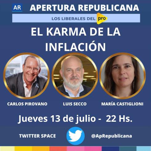 ApRepublicana's tweet photo. Hoy @ApRepublicana @carlospirovano @MeryCastiglioni @luissecco te esperan a las 22hs para hablar del nuevo dato de inflacion y el escenario economico presente #LaFuerzaDelCambio @PatoBullrich #LiberalesEnPRO @juancurutchet https://t.co/Djlje2gPgz