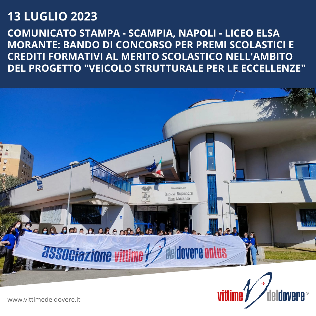 vittime_dovere's tweet photo. 13 LUGLIO 2023
Scampia, Napoli - Liceo Elsa Morante: Bando di concorso per premi scolastici e crediti formativi al merito scolastico nell'ambito del progetto "Veicolo strutturale per le eccellenze" 
https://t.co/8K0lLBl1sQ 
#vdd #vittimedeldovere #comunicato #progetto https://t.co/jl0o93MKHd