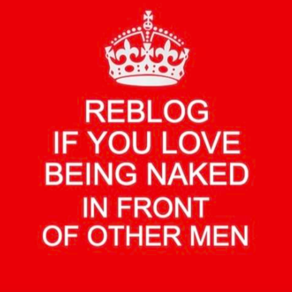 RT if you love being naked in front of other men