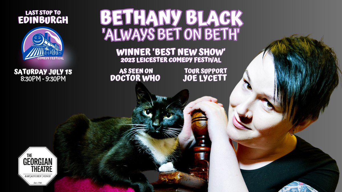 Saturday 15th July (8:30-9pm) -<a href="/laststopfest/">Last Stop to Edinburgh Comedy Festival</a> Presents... Bethany Black: Always Bet On Black.

Bethany Black was JOE.co.uk 2020 Comedian of The Year Award and winner of 'Best New Show' at 2023 Leicester Comedy Festival.

🎟 georgiantheatre.co.uk/live-event/ven…