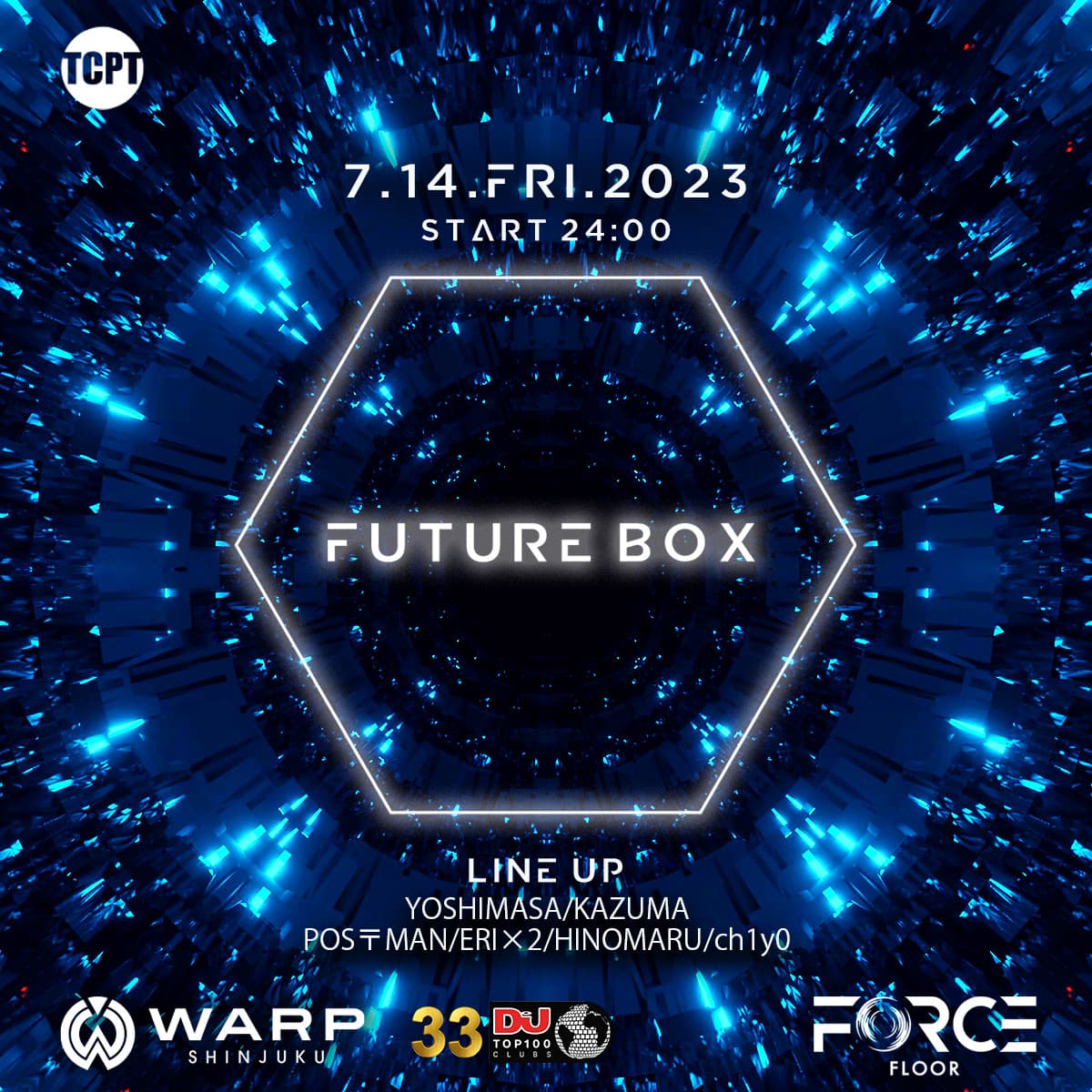 TCPT_JP's tweet photo. 📆7/14(金)
FUTURE BOX
📍WARP FORCE FLOOR
⏰24時スタート
LINE UP
✅YOSHIMASA
✅KAZUMA
✅POS〒MAN
✅ERI×2
✅HINOMARU
✅ch1y0
https://t.co/LRv8envB7Y
#FUTUREBOX #FUTUREHOUSE #BASSHOUSE #WARPSHINJUKU https://t.co/KJvEFz1KUO