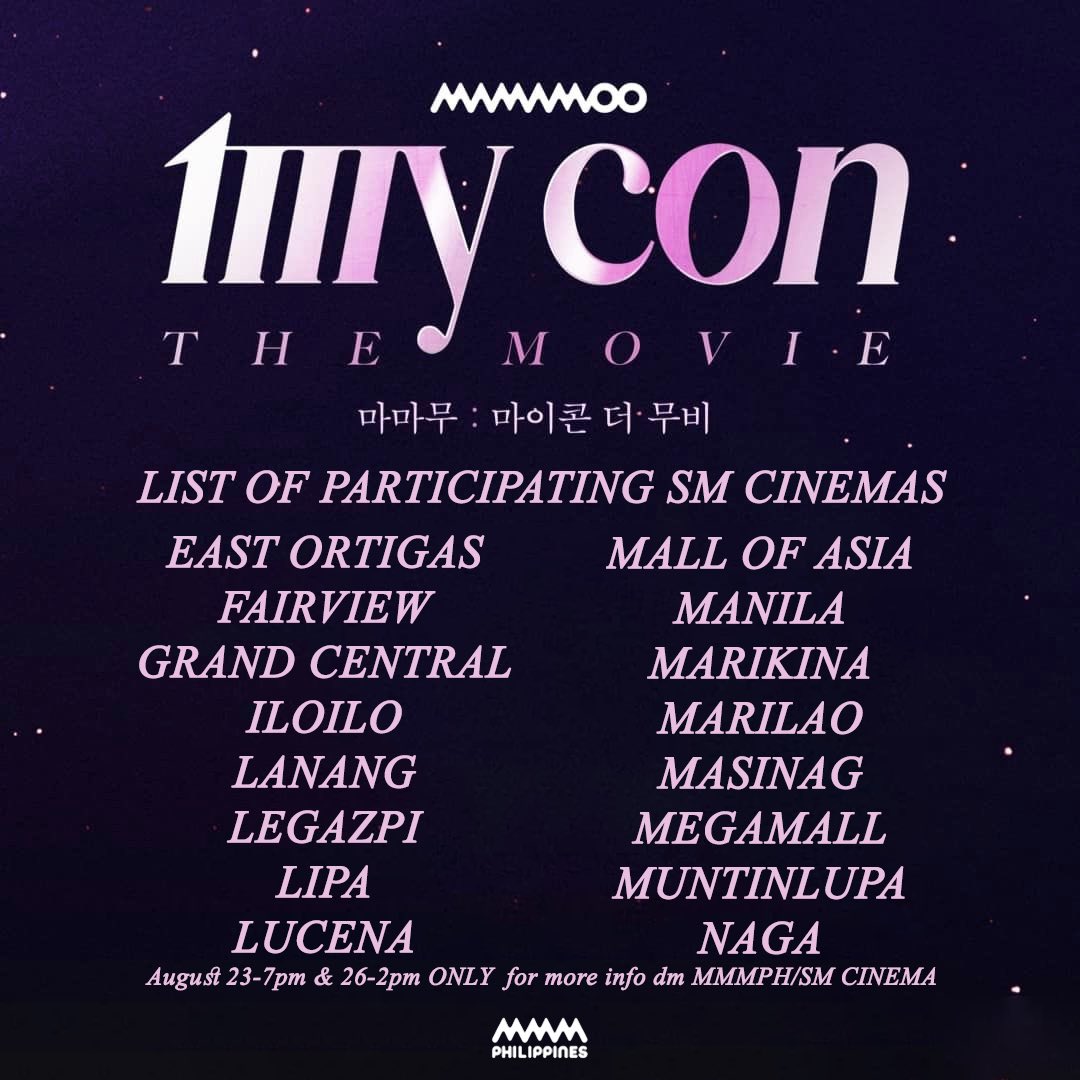 MamamooPH's tweet photo. [MAMAMOO: MY CON THE MOVIE]

The long wait is over! PH Moos, on August 23 and 26, we will be witnessing MAMAMOO MyCon the Movie in cinemas on the following participating SM branches!

The movie will be screened for ONE-TIME only
🎞️Aug 23 - 7pm
🎞️Aug 26 - 2pm

@rbw_mamamoo https://t.co/EU0v2eYeZ8