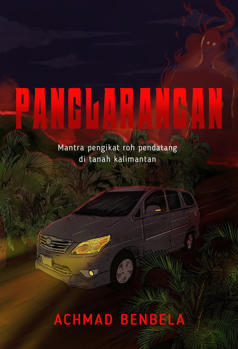 benbela's tweet photo. Panglarangan : Mantra Pengikat Roh Pendatang di Tanah Kalimantan

Bab 3 : Rencana Busuk

cc @IDN_Horor @bacahorror @P_C_HORROR 
Cover by @nuugroagung 
#ceritahorror #ceritaserem #threadhoror #malamjumat https://t.co/kh6MvaaAna