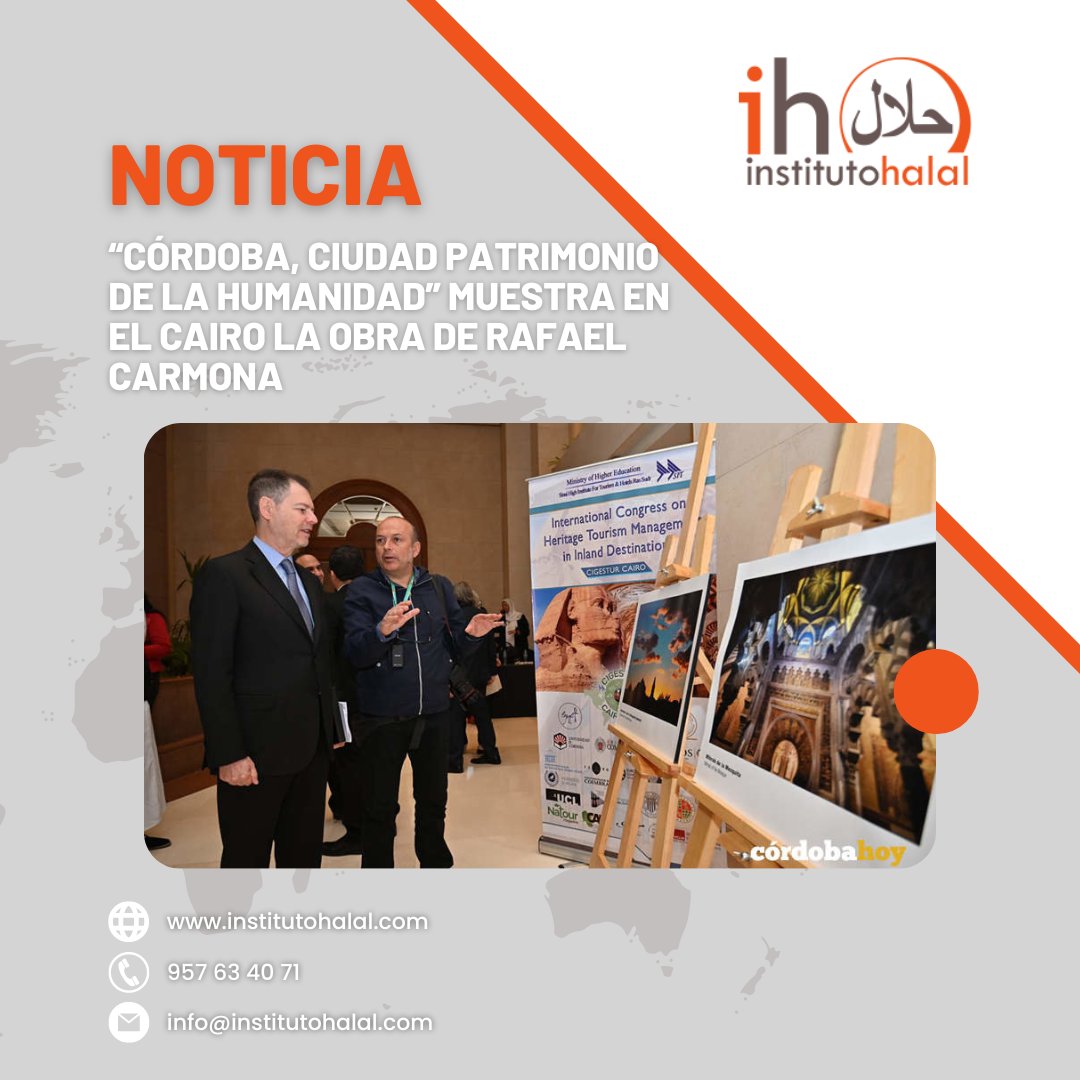 💬 El fotógrafo cordobés <a href="/rcarmonafoto/">Rafael Carmona</a> muestra sus fotografías sobre la ciudad de Córdoba, en la exposición 'Córdoba Ciudad Patrimonio de la Humanidad' dentro del I International Congress on Heritage Tourism Management in Inland Destinations.

#InstitutoHalal